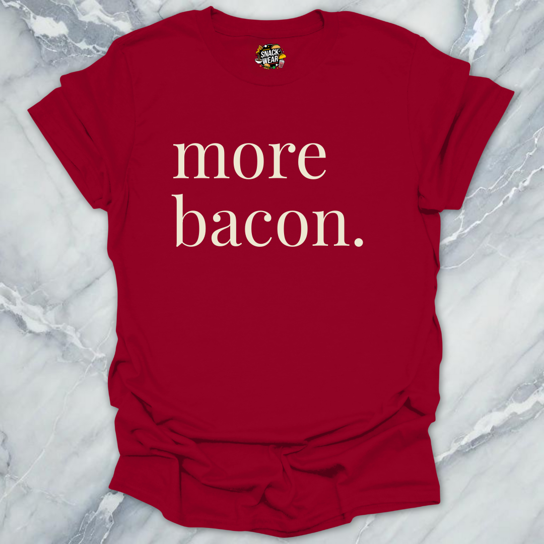 More Bacon T-Shirt