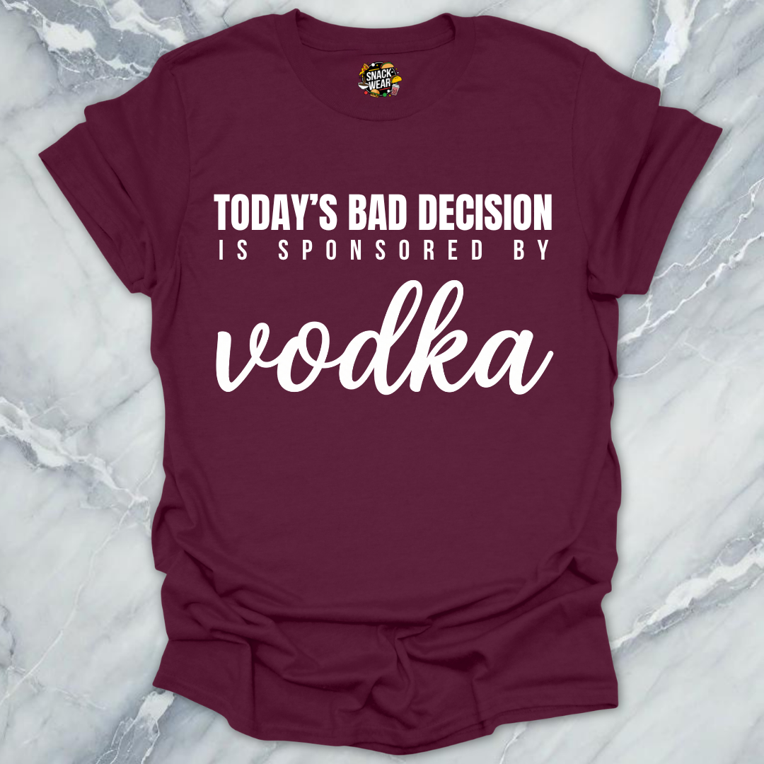 Bad Decision Sponsored Vodka T-Shirt