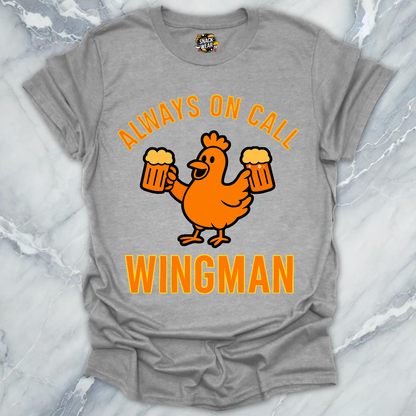 Always On Call Wingman T-Shirt