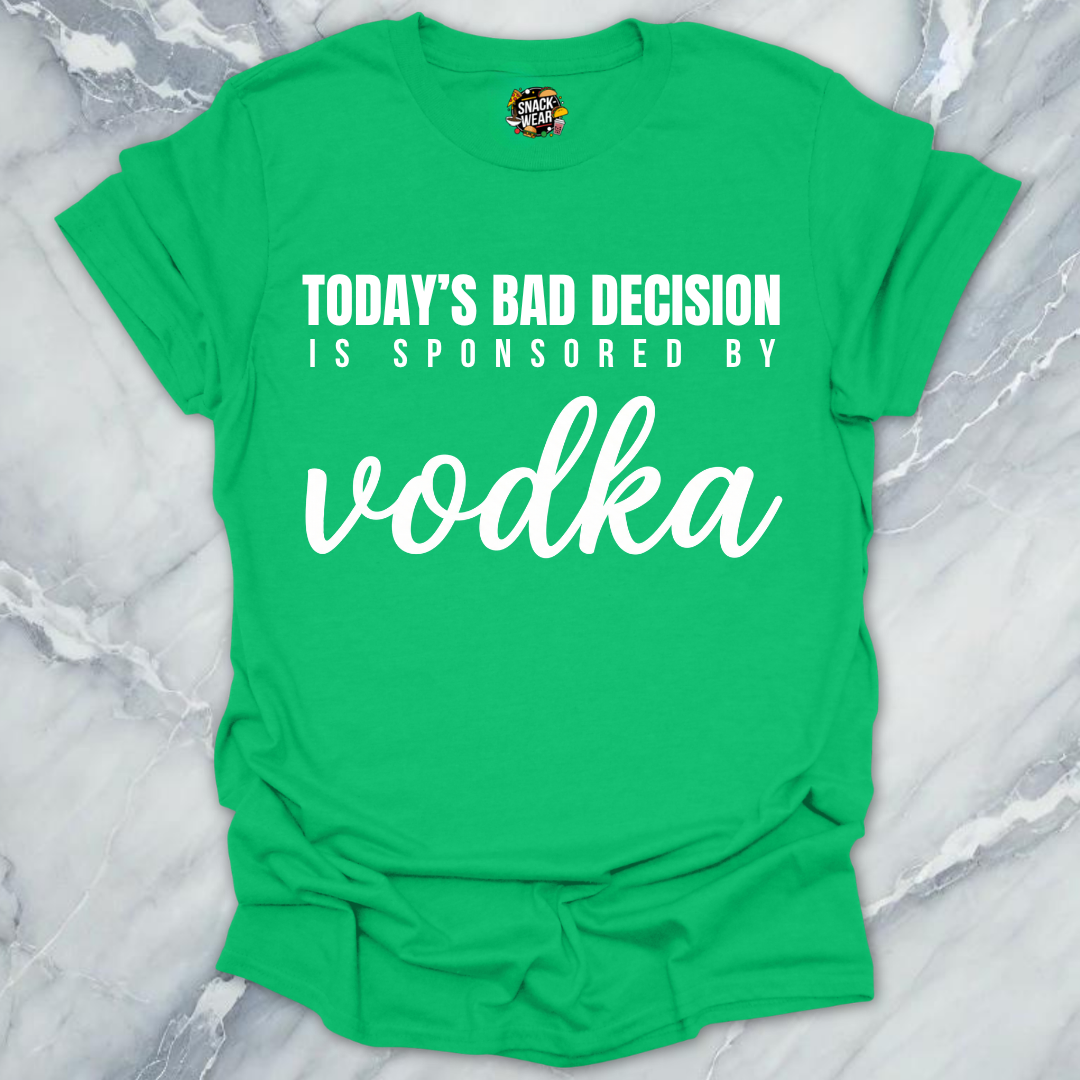 Bad Decision Sponsored Vodka T-Shirt