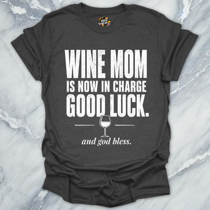 Wine Mom In Charge T-Shirt