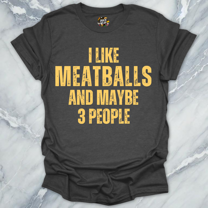 Meatballs And 3 People T-Shirt