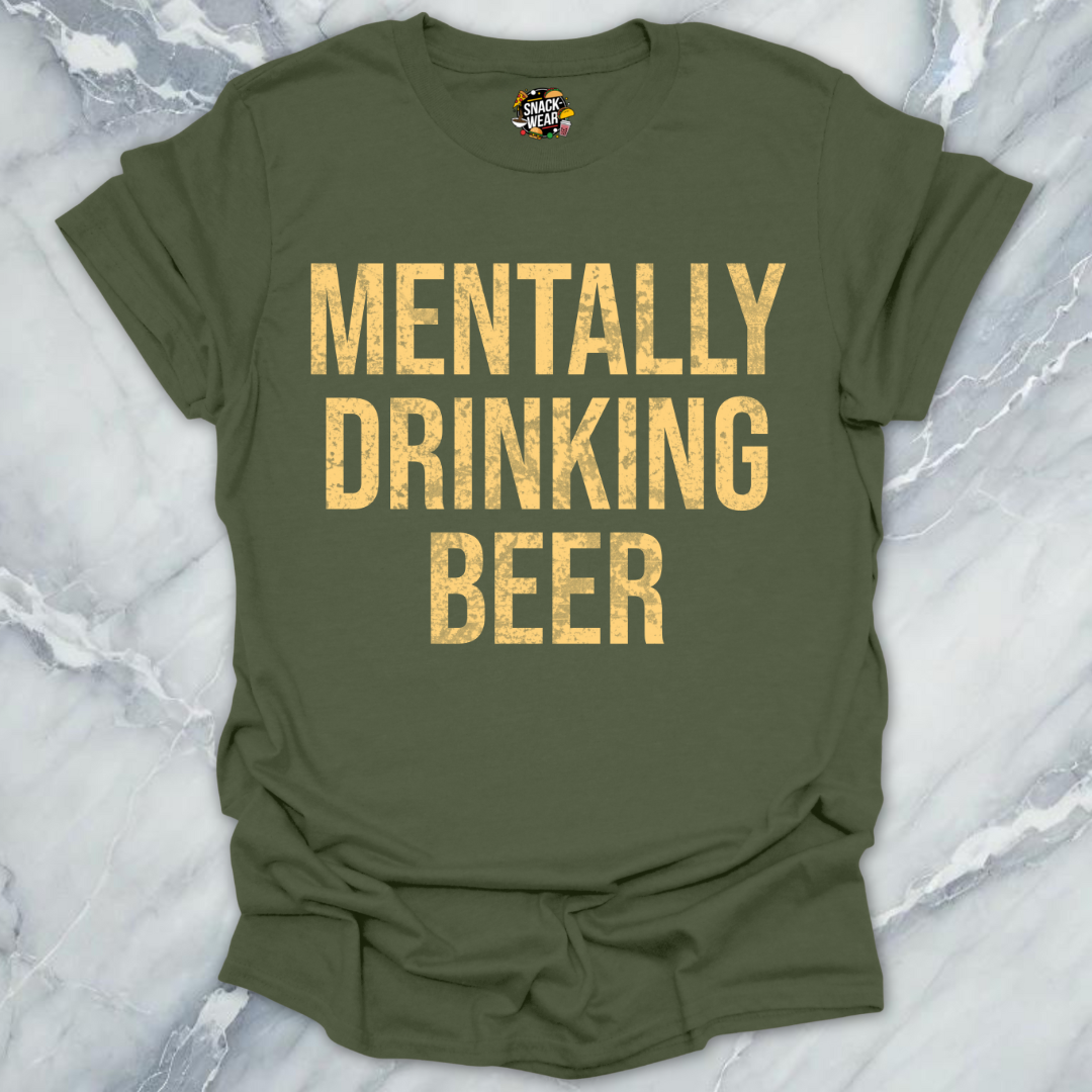 Mentally Drinking T-Shirt