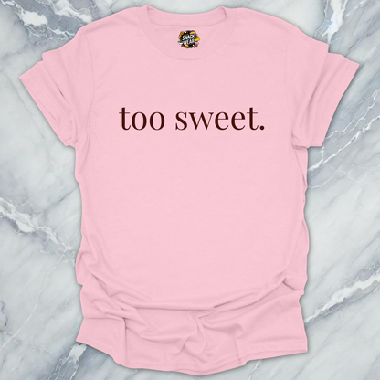 Too Sweet Wine Tasting T-Shirt