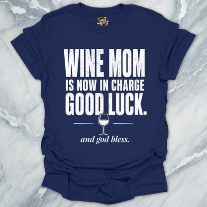 Wine Mom In Charge T-Shirt