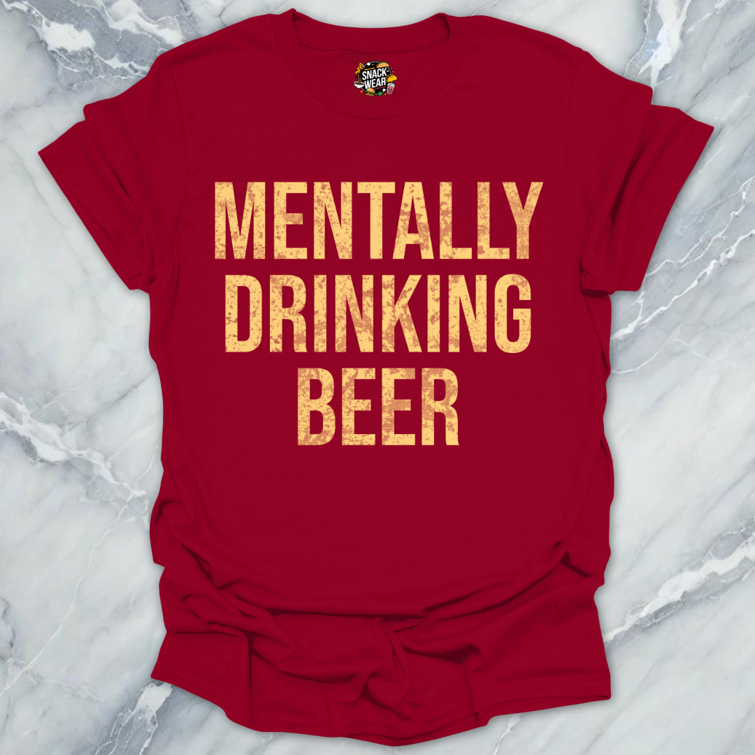Mentally Drinking T-Shirt
