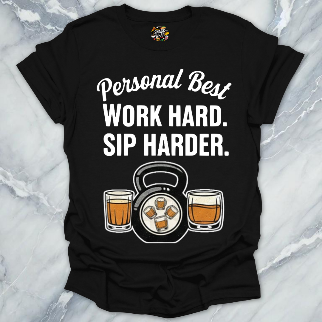 Work Hard Sip Harder T-Shirt