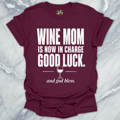 Wine Mom In Charge T-Shirt