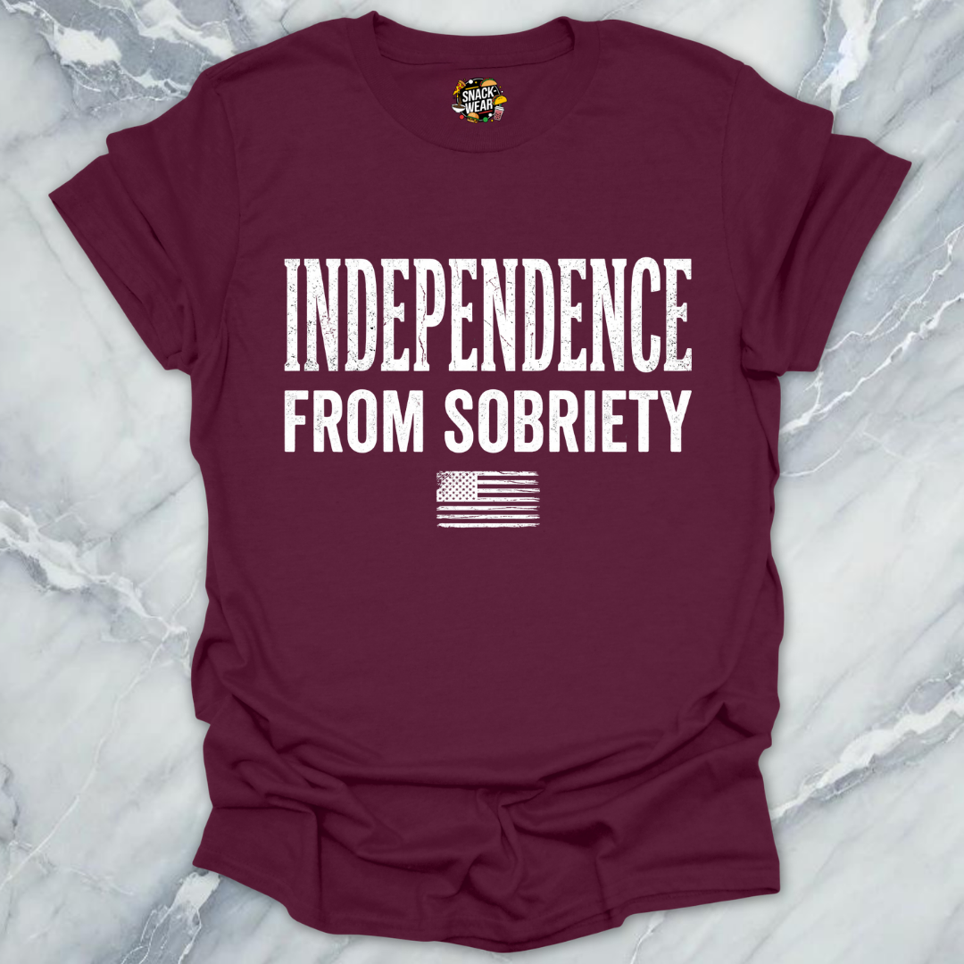 Independence From Sobriety T-Shirt