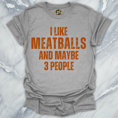 Meatballs And 3 People T-Shirt