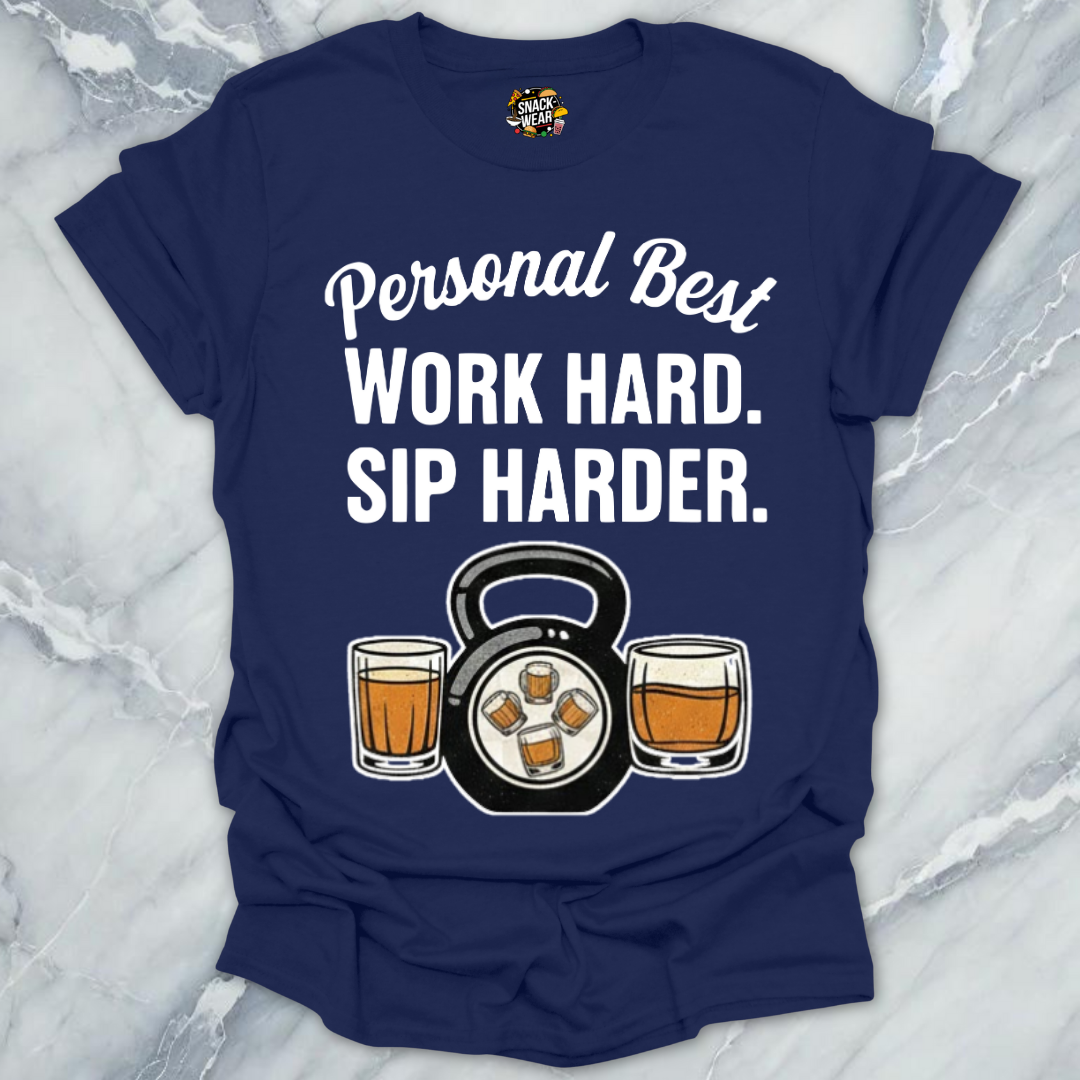 Work Hard Sip Harder T-Shirt