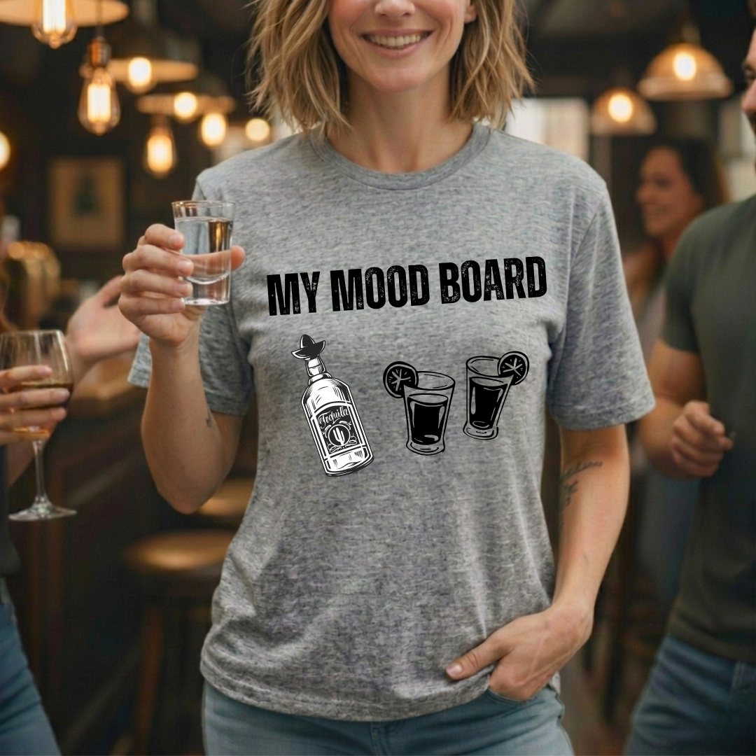 My Mood Board Tequila T-Shirt