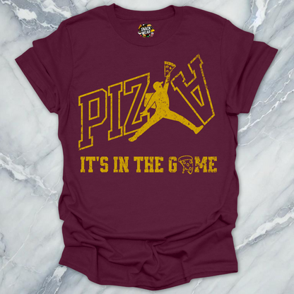 PIZZA – It’s in the Game T-Shirt