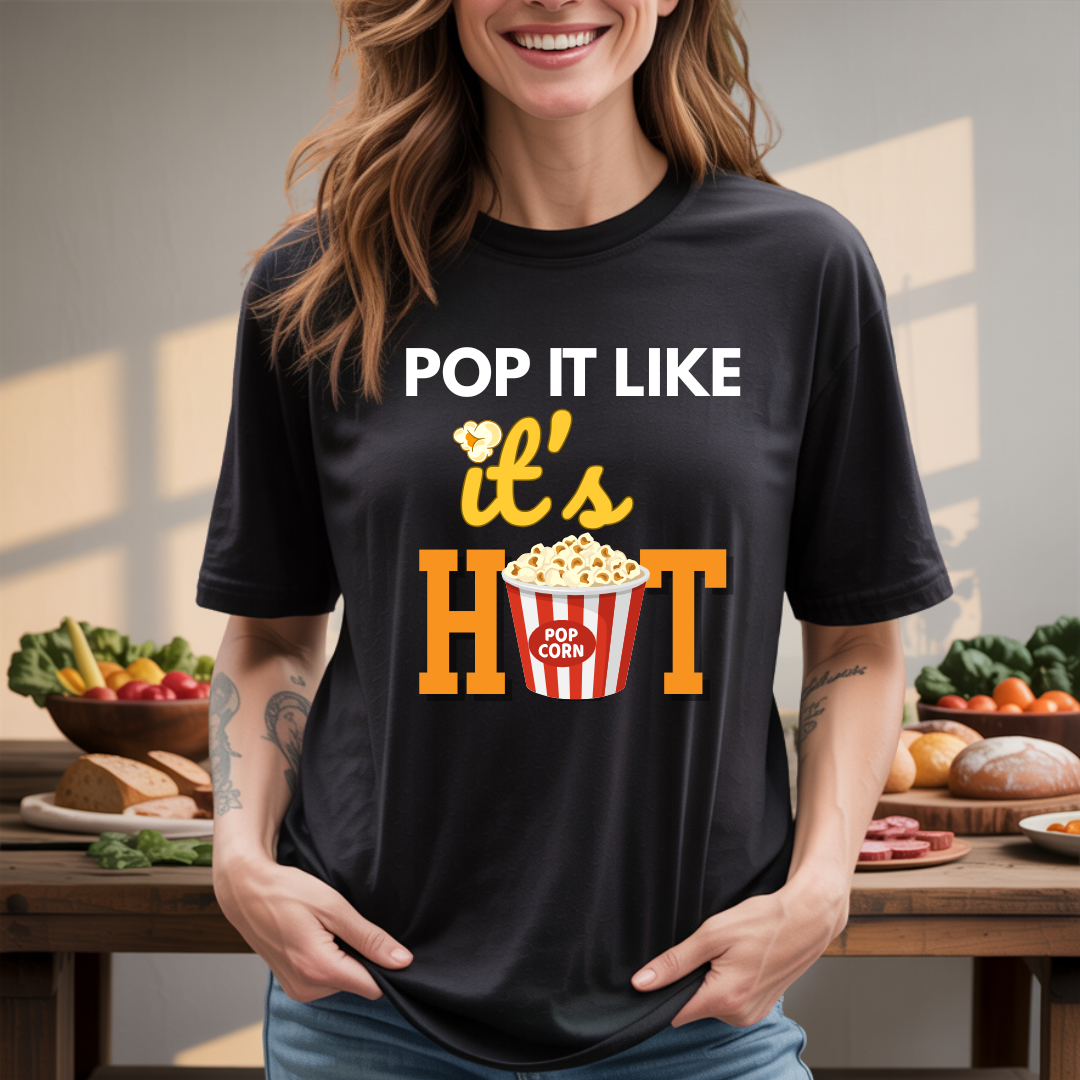 Pop It Like It’s Hot T-Shirt