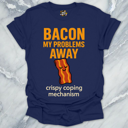 Bacon My Problems Away T-Shirt