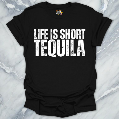 Life's Short Tequila T-Shirt