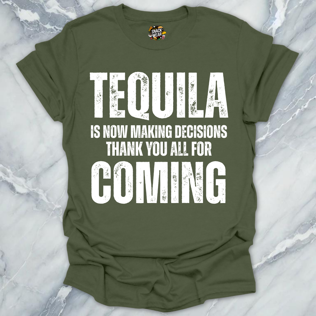 Tequila Making Decisions T-Shirt