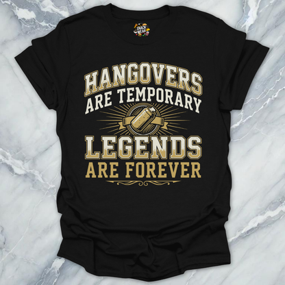 Temporary Hangovers Legends T-Shirt
