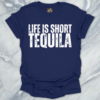 Life's Short Tequila T-Shirt