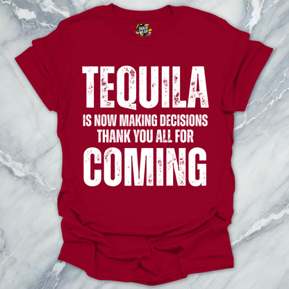 Tequila Making Decisions T-Shirt