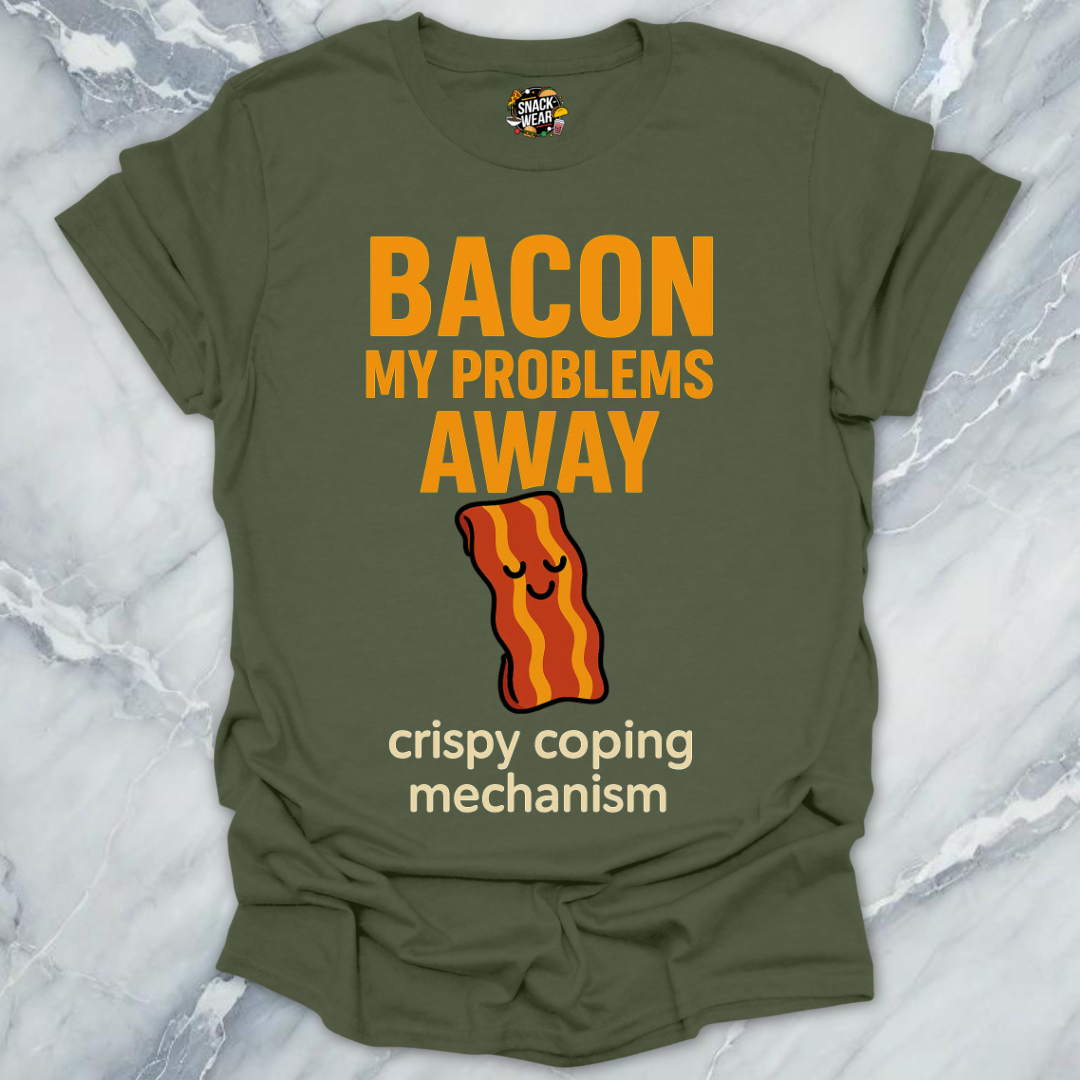 Bacon My Problems Away T-Shirt