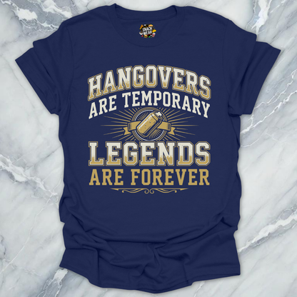 Temporary Hangovers Legends T-Shirt