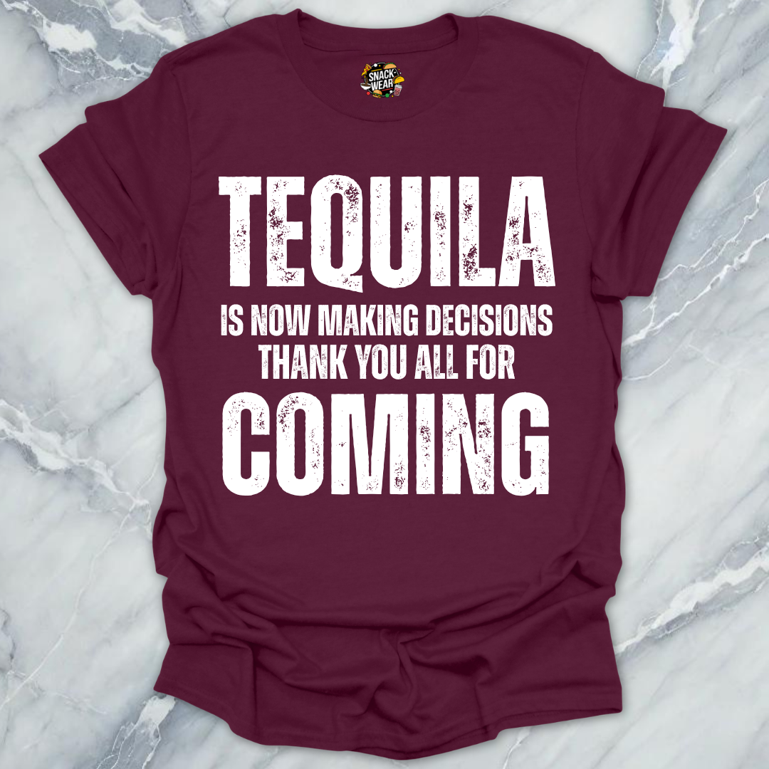Tequila Making Decisions T-Shirt