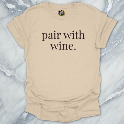 Pair With Wine T-Shirt