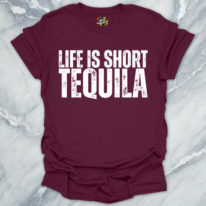 Life's Short Tequila T-Shirt
