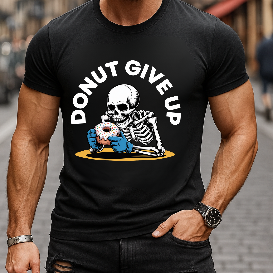 DONUT GIVE UP T-Shirt