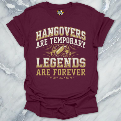 Temporary Hangovers Legends T-Shirt