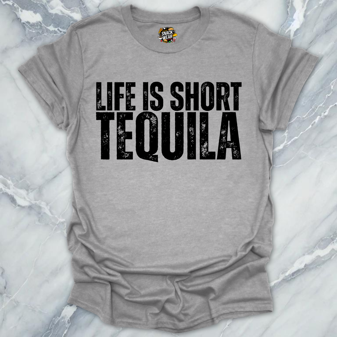 Life's Short Tequila T-Shirt