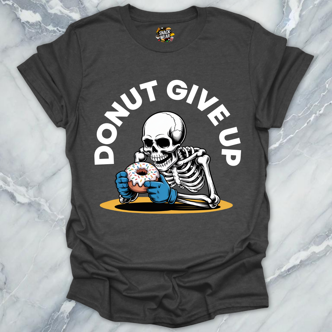 DONUT GIVE UP T-Shirt