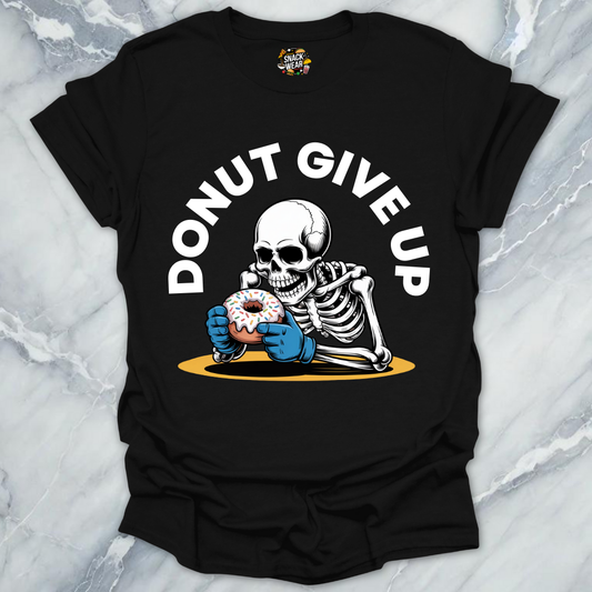 DONUT GIVE UP T-Shirt