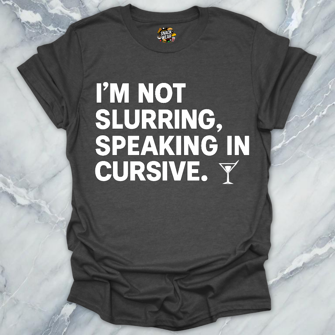 Speaking in Cursive T-Shirt