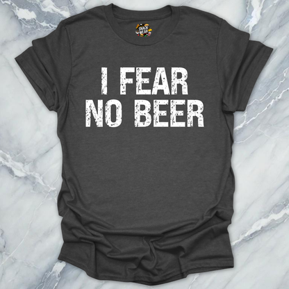 I Fear No Beer T-Shirt