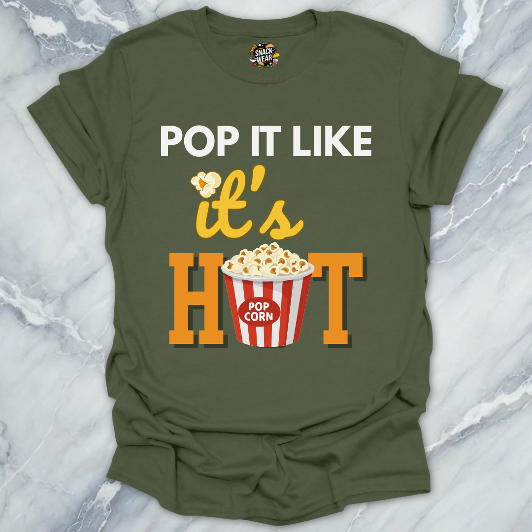 Pop It Like It’s Hot T-Shirt