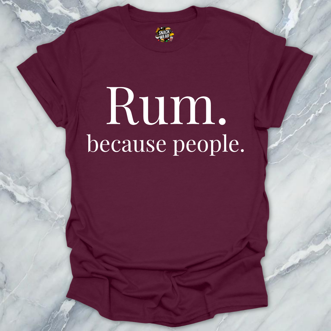 Rum Because People T-Shirt