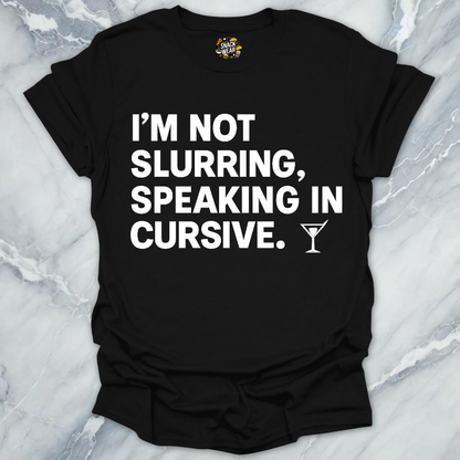 Speaking in Cursive T-Shirt