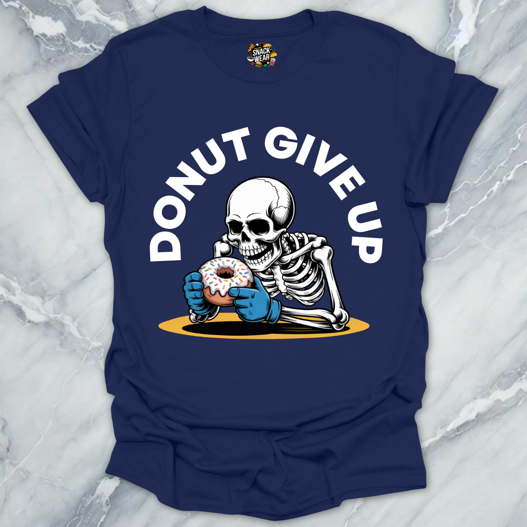 DONUT GIVE UP T-Shirt