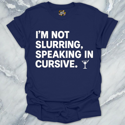 Speaking in Cursive T-Shirt