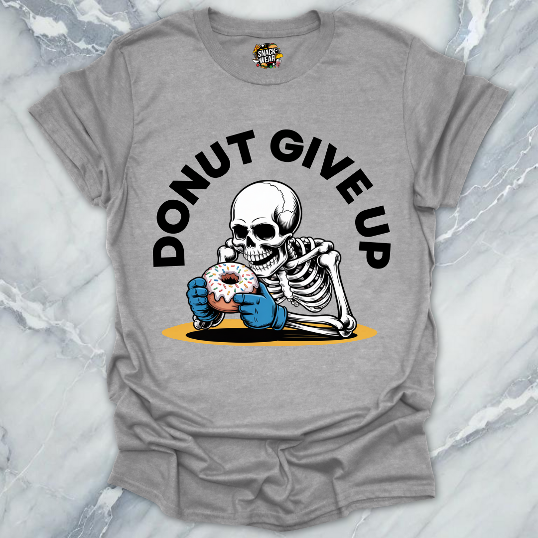DONUT GIVE UP T-Shirt