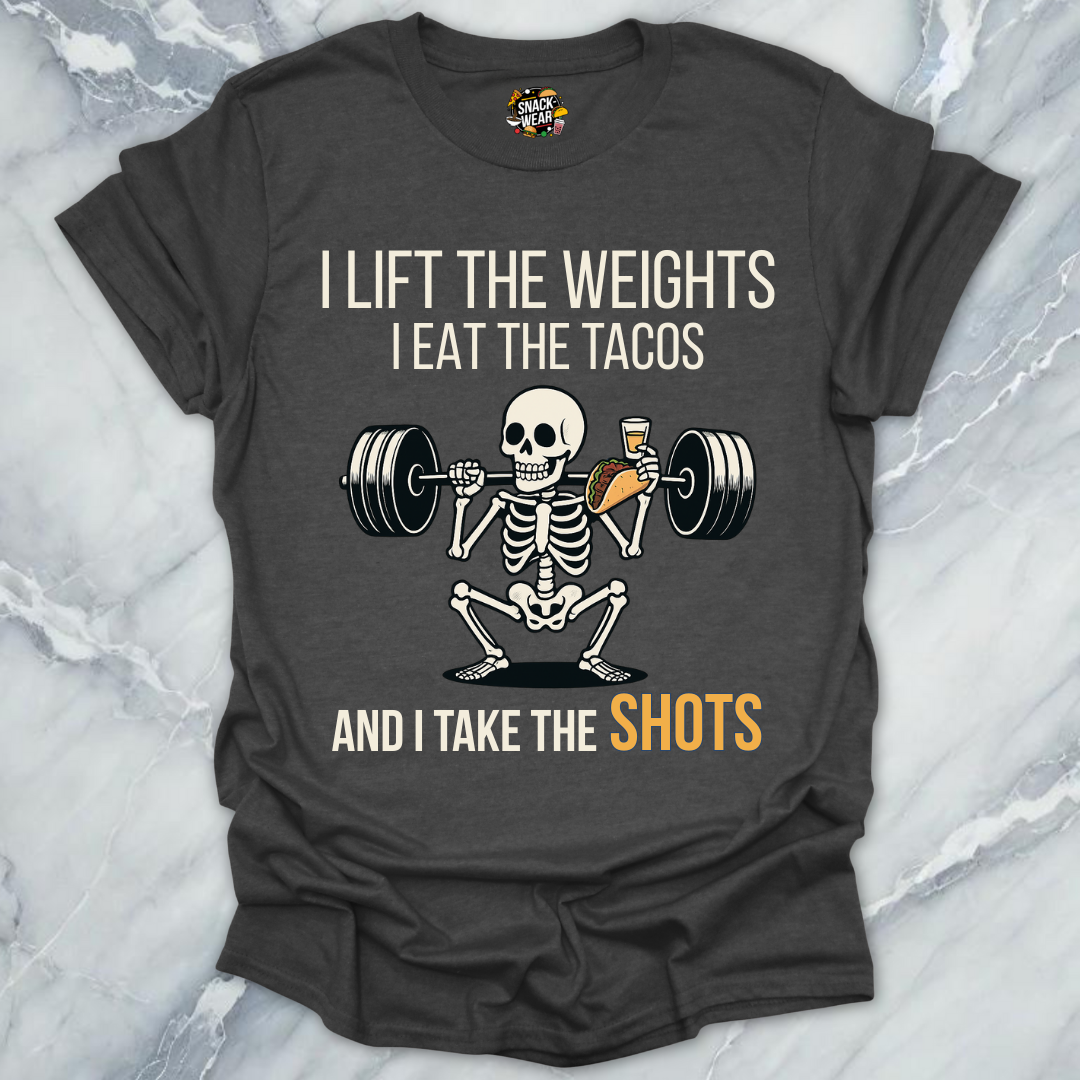 Weights - Tacos - Shots T-Shirt
