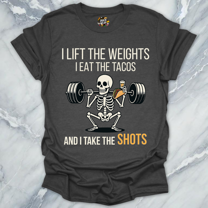 Weights - Tacos - Shots T-Shirt