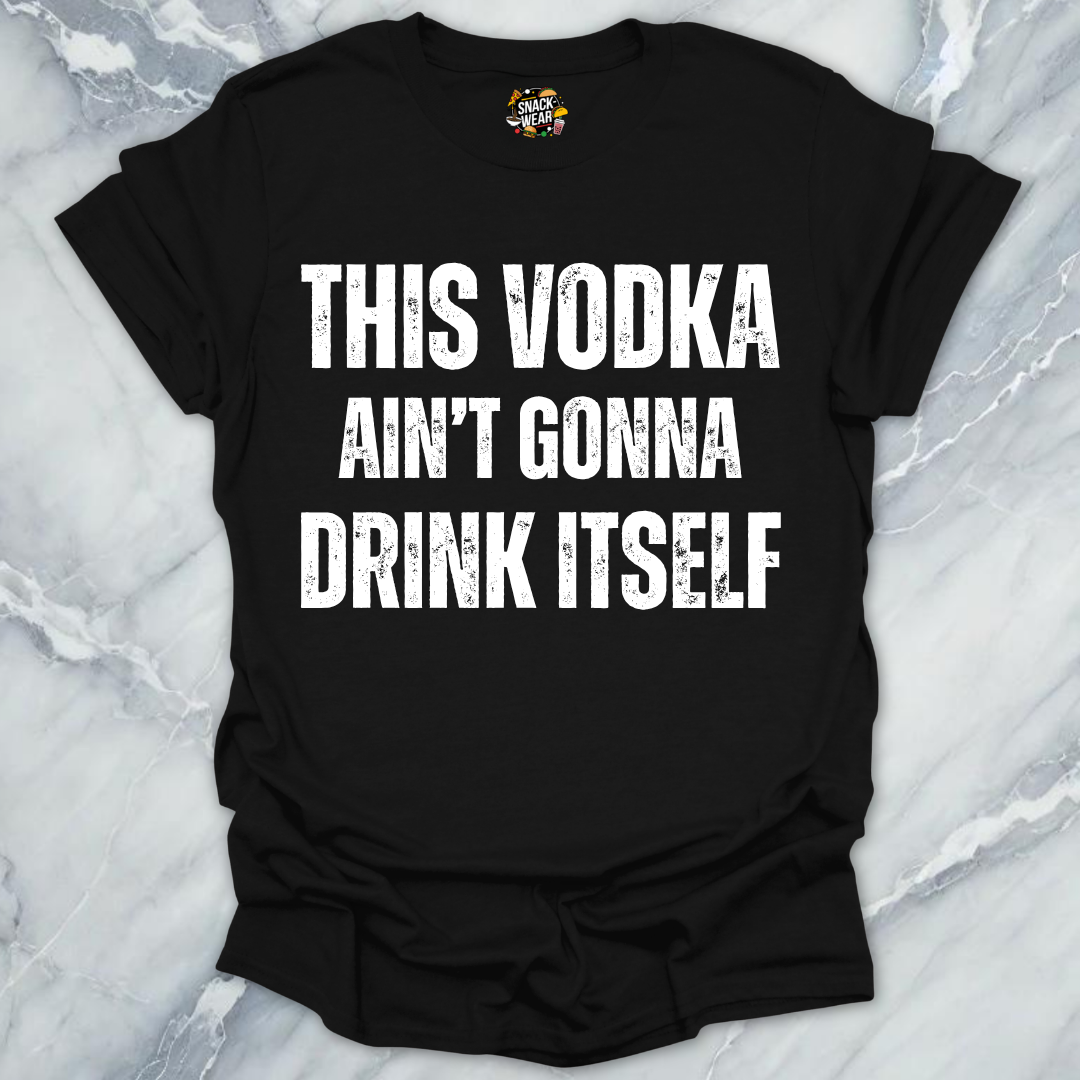Vodka Drink Itself T-Shirt