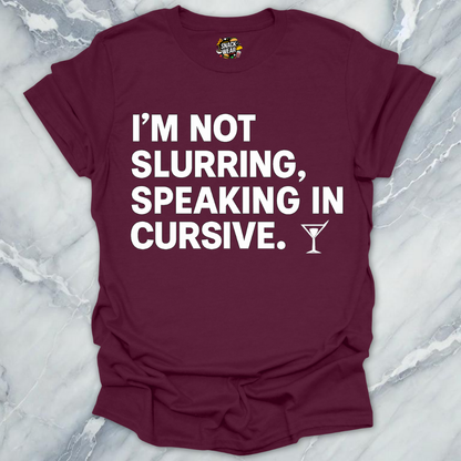 Speaking in Cursive T-Shirt