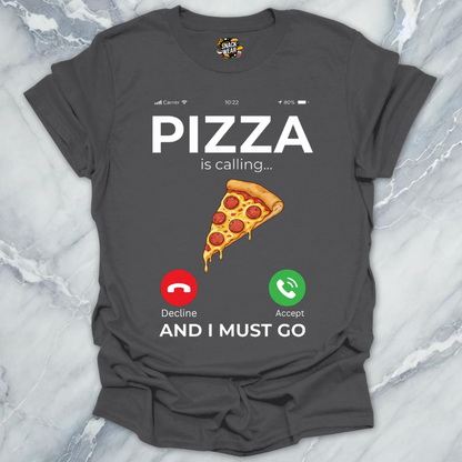 Pizza Calling T-Shirt