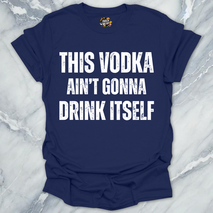 Vodka Drink Itself T-Shirt