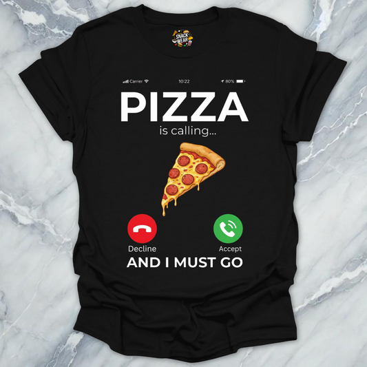 Pizza Calling T-Shirt