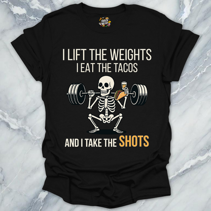Weights - Tacos - Shots T-Shirt